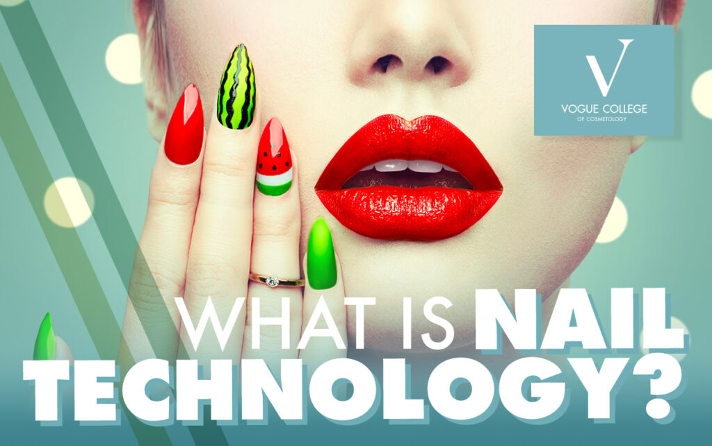 What is Nail Technology? Vogue College of Cosmetology